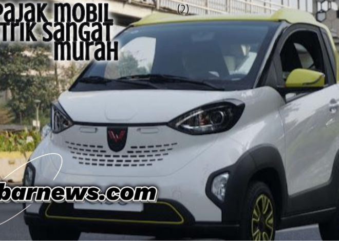Mobil Listrik Harga Fantastis tapi Pajaknya di Bawah Rp 150 Ribu Berlaku Sampai Kapan?