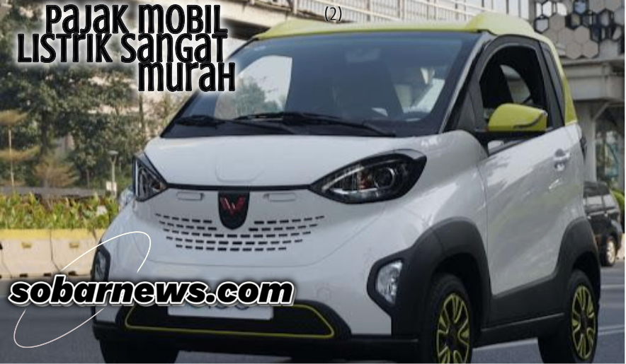 Mobil Listrik Harga Fantastis tapi Pajaknya di Bawah Rp 150 Ribu Berlaku Sampai Kapan?