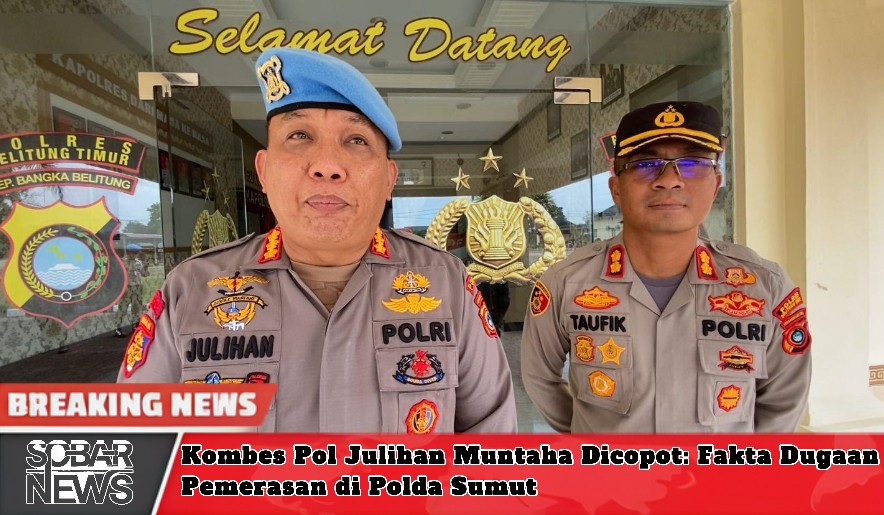 Kombes Pol Julihan Muntaha Dicopot: Fakta Dugaan Pemerasan di Polda Sumut