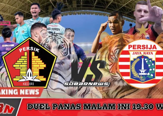 Panasss! Persija vs Persik: Duel Macan Pecahkan Stadion, Siapa yang Tumbang?