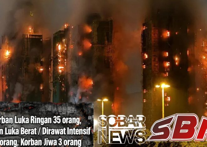 Kabar terbaru Tragedi Kebakaran Hebat di Hong Kong: Puluhan Korban Luka dan Kerugian Miliaran!