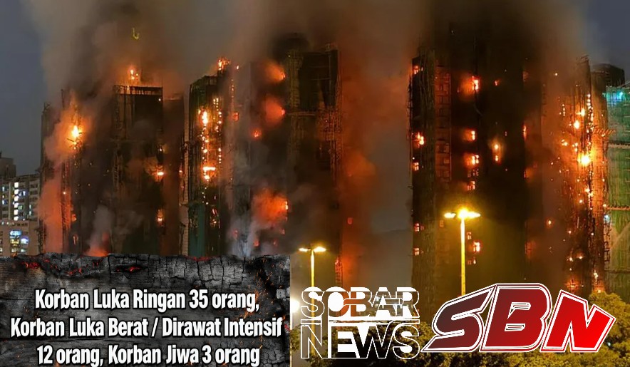 Kabar terbaru Tragedi Kebakaran Hebat di Hong Kong: Puluhan Korban Luka dan Kerugian Miliaran!