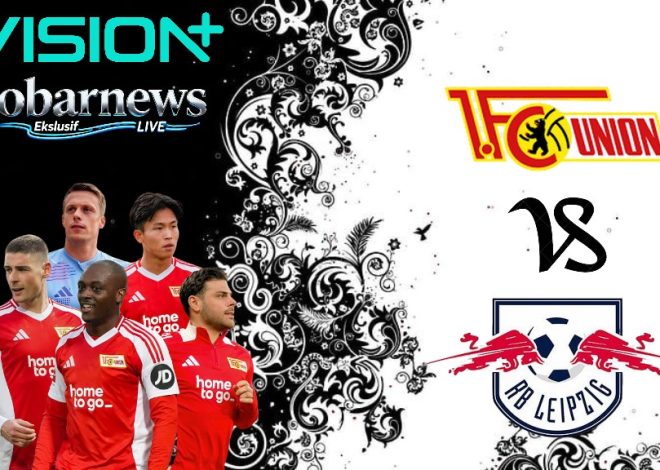 Pertarungan Tak Terduga! Union Berlin Hadapi RB Leipzig di Laga Penentuan