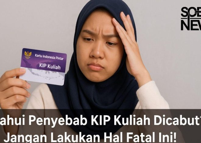Waspada! Ini Syarat KIP Mahasiswa Dicabut yang Harus Kamu Tahu