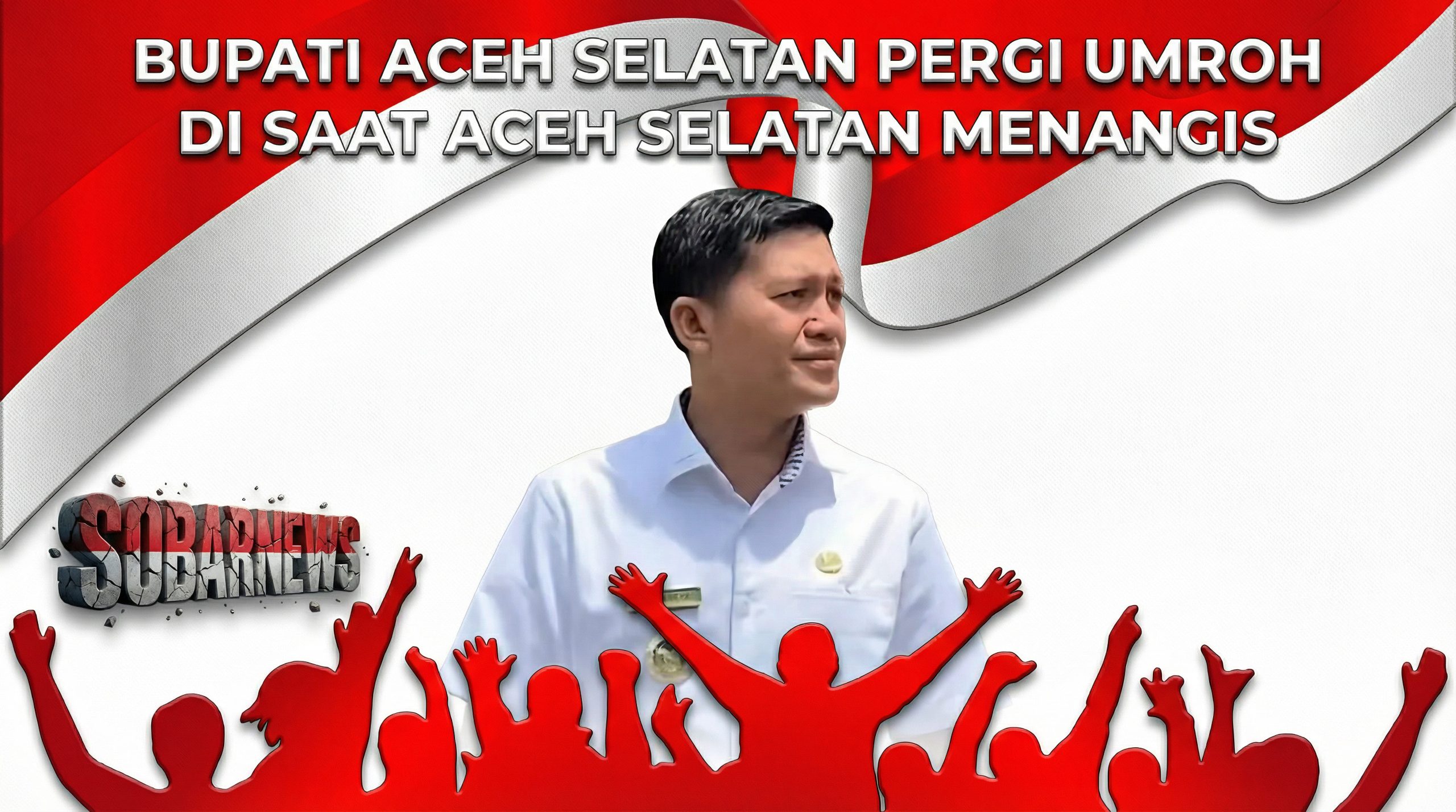 Bupati Aceh Selatan Pergi Umrah, Tuai Sorotan Publik di Tengah Dinamika Daerah