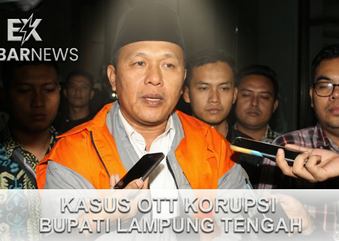 Kasus Korupsi Bupati Lampung Tengah: Kronologi Lengkap, OTT, hingga Vonis Pengadilan