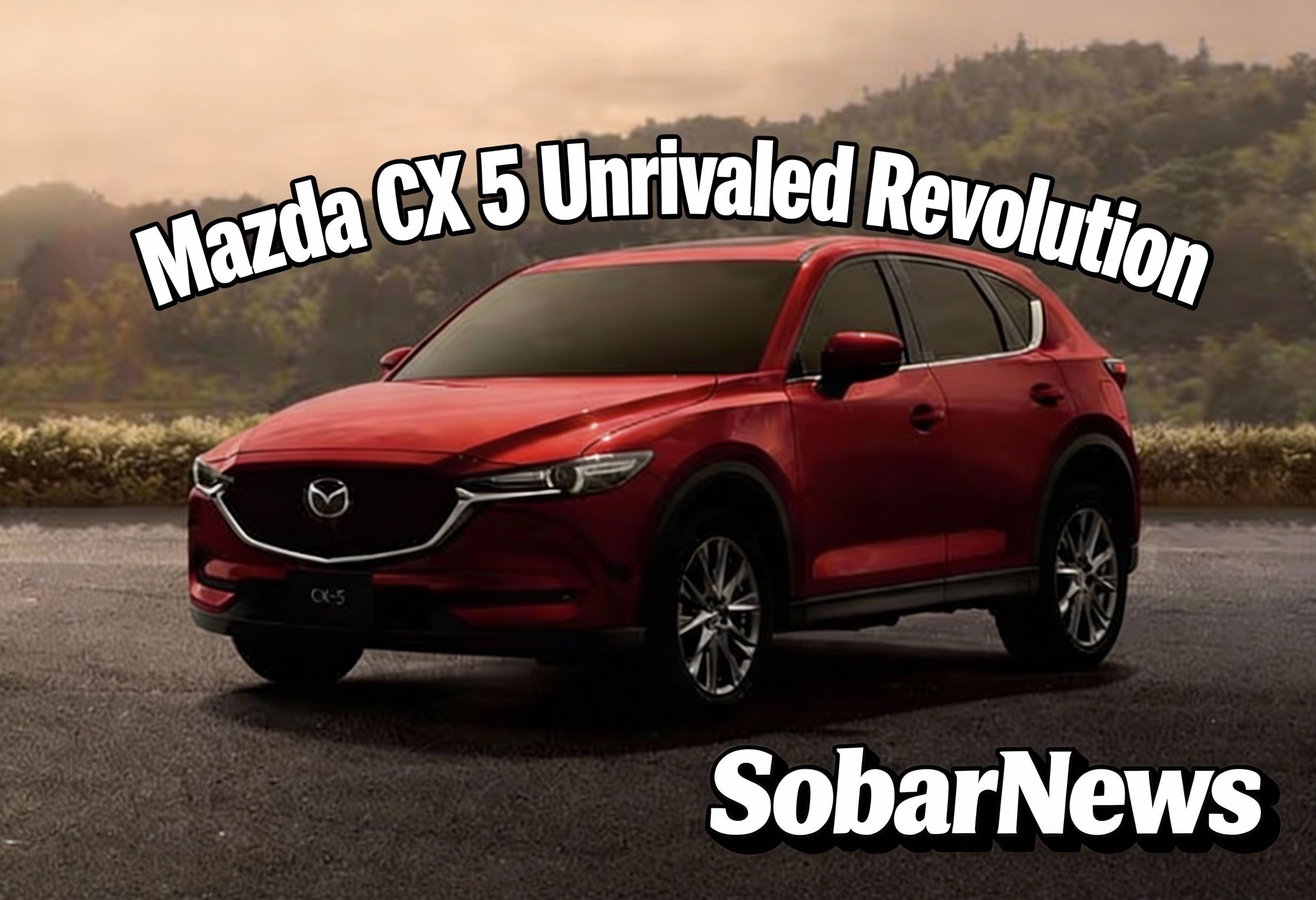 Di Tengah Gempuran SUV Baru, Mazda CX-5 Tetap Jadi Pilihan Idaman