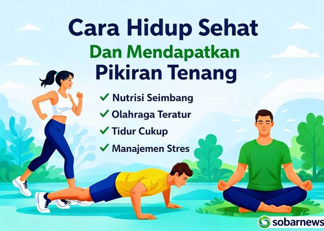 Pola Hidup Sehat: Kunci Tubuh Bugar dan Pikiran Tenteram