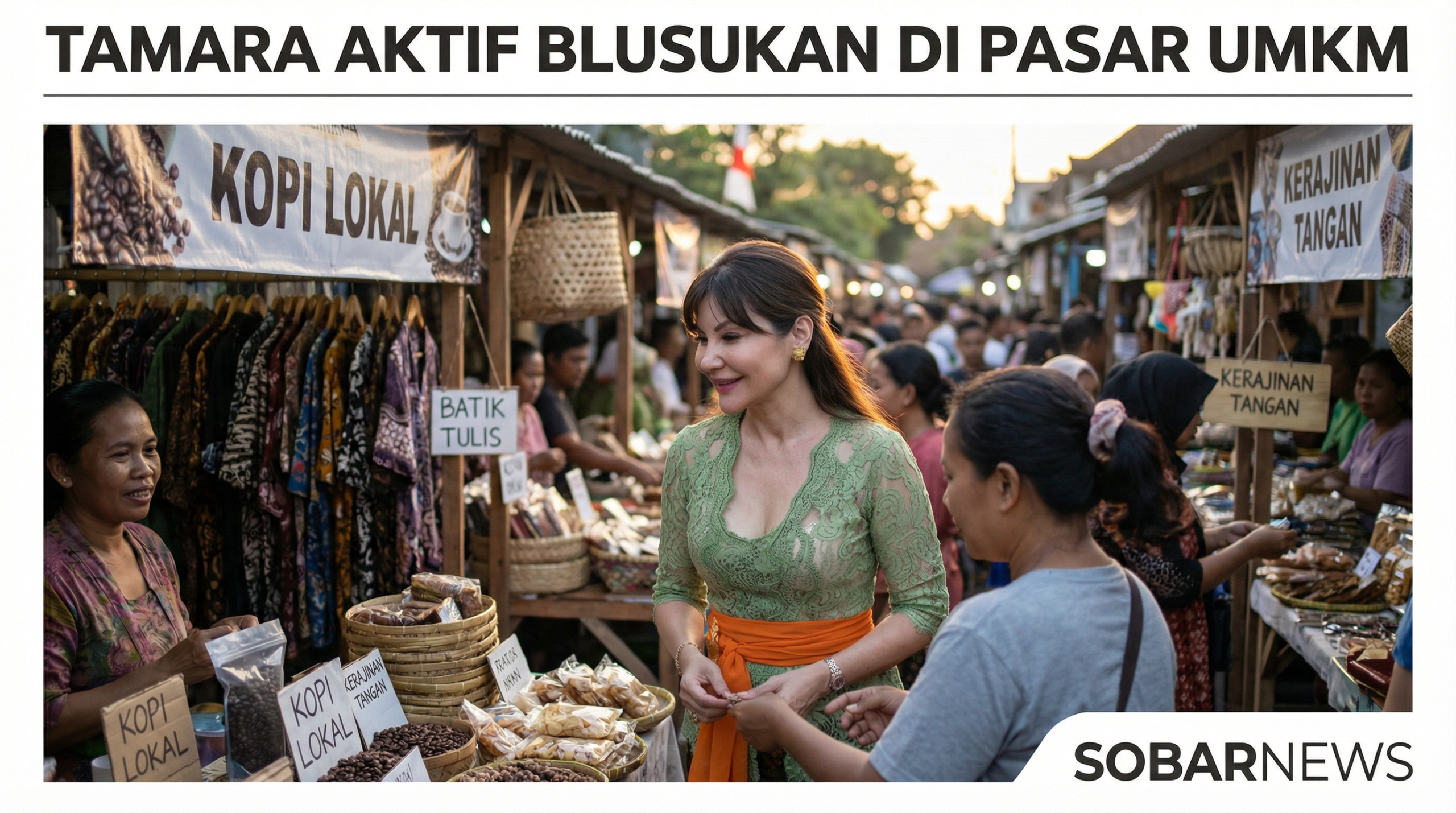 Tamara Blezenki Aktif Blusukan ke Pasar UMKM, Dorong Ekonomi Lokal Bangkit Lebih Kuat