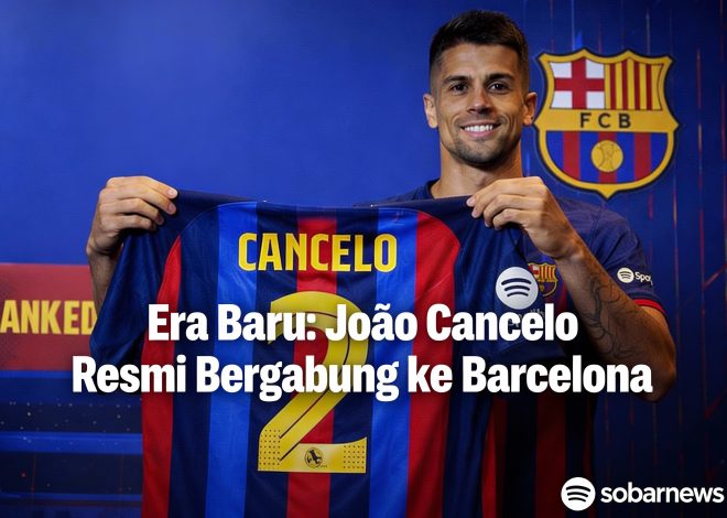 João Cancelo Resmi Gabung Barcelona: Era baru bagi barcelona !!