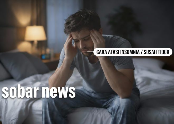 Insomnia : Gangguan Tidur yang Mengganggu Kualitas Hidup sehat