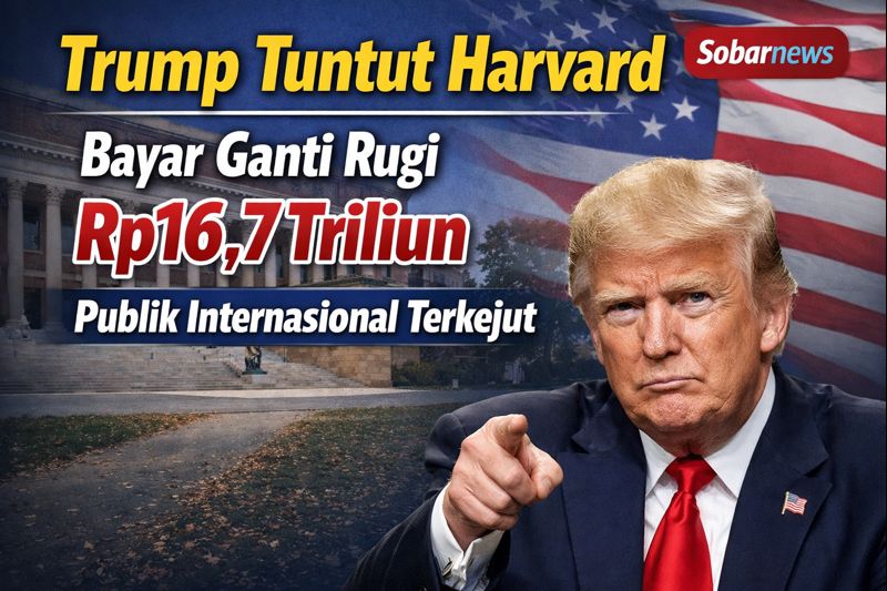 Trump Tuntut Harvard Bayar Ganti Rugi Rp16,7 Triliun, Publik Internasional Terkejut