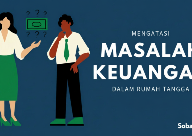 Tips Mengatur Keuangan Rumah Tangga Agar Tetap Hemat dan meminimalisir konflik Rumah tangga