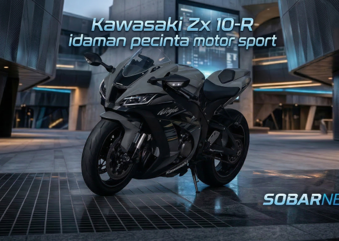 Kawasaki Ninja ZX-10R: Motor Sport Idaman Para Pria dengan Performa Superbike