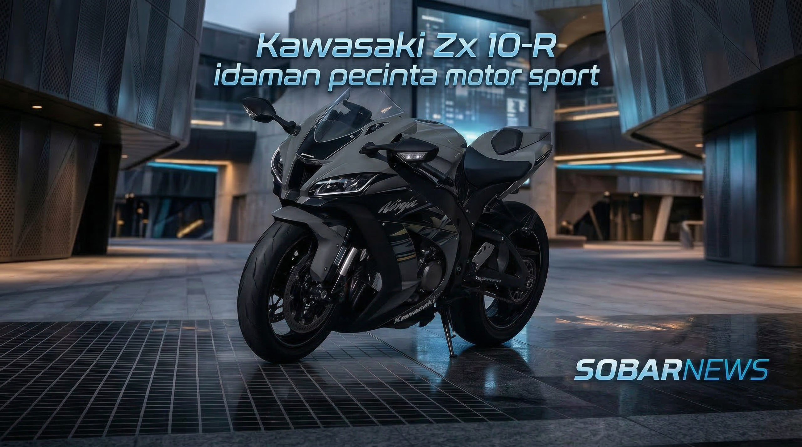 Kawasaki Ninja ZX-10R: Motor Sport Idaman Para Pria dengan Performa Superbike
