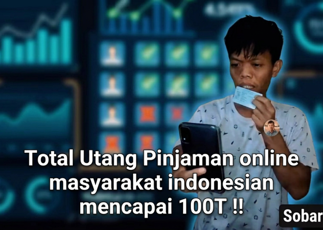 Utang Pinjaman online Masyarakat Indonesia Mencapai 100 Triliun: Fakta, Kronologi, dan Dampaknya