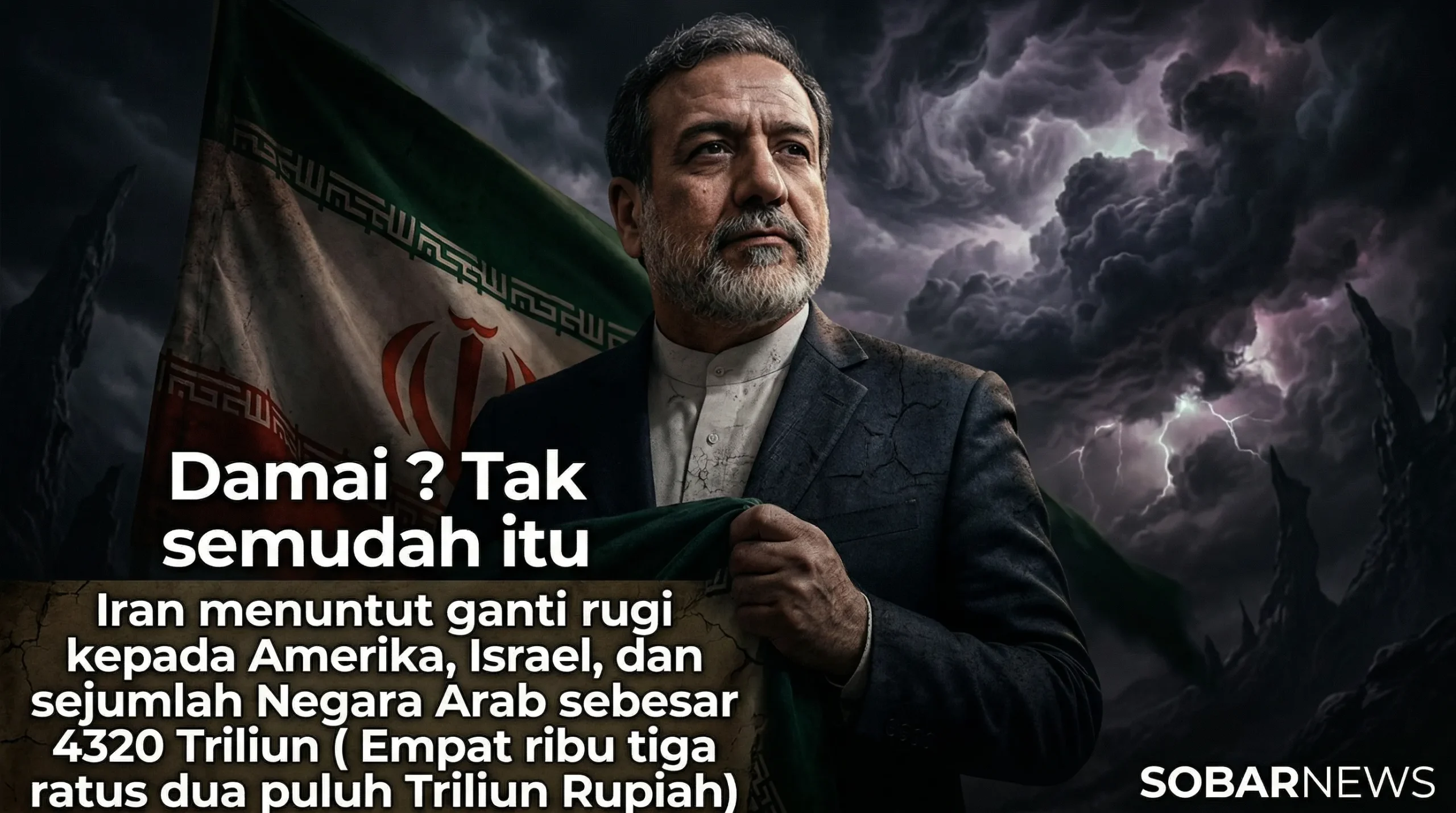 Iran Tuntut Amerika Serikat Ganti Rugi Triliunan Rupiah sebagai Syarat Hentikan Perang